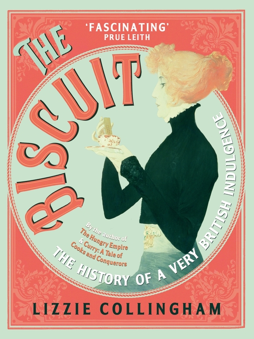 Title details for The Biscuit by Lizzie Collingham - Available